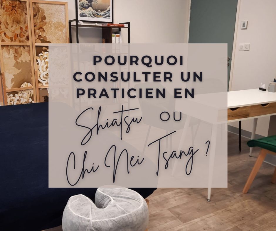 Pourquoi consulter un praticien en Shiatsu ou en Chi Nei Tsang ?